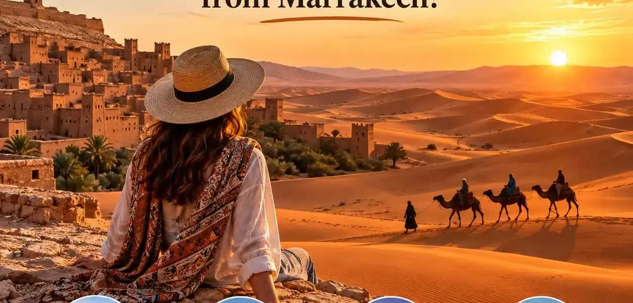 how many days you need for a Sahara Desert tour from Marrakech before choosing your route